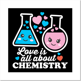 Love Is All About Chemistry Posters and Art